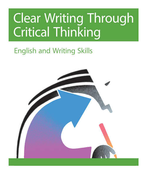 Clear Writing Through Critical Thinking